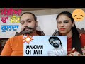 Reaction on Mandian ch Jatt  by Babbu Maan | Babbu Maan song reaction | Babbu Maan| punjabi reaction