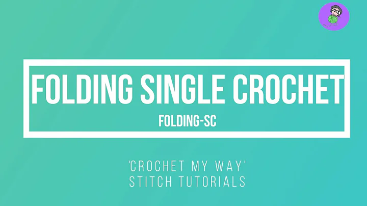 Master the Folding Single Crochet Technique