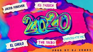 Jacob Forever &El Chulo & Chocolate Mc & El Taiger & The Yabo - 2020 (Extended CarlitosDJ Santiago)