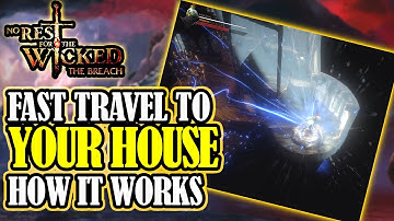 NO REST FOR THE WICKED: How To FAST TRAVEL To And From Your HOUSE In The BREACH Update