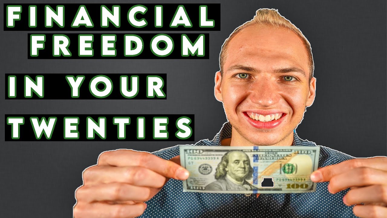 How To Achieve Financial Freedom In Your 20s - YouTube