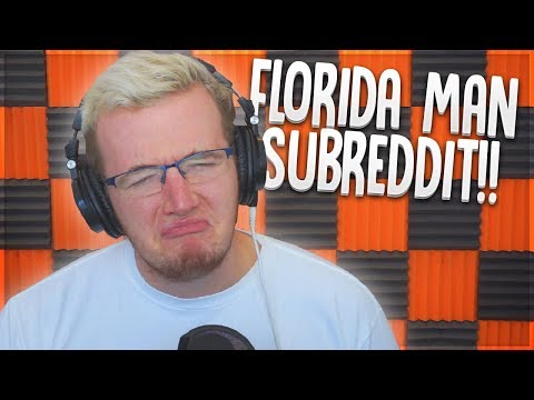 best-of-the-florida-man-subreddit!!