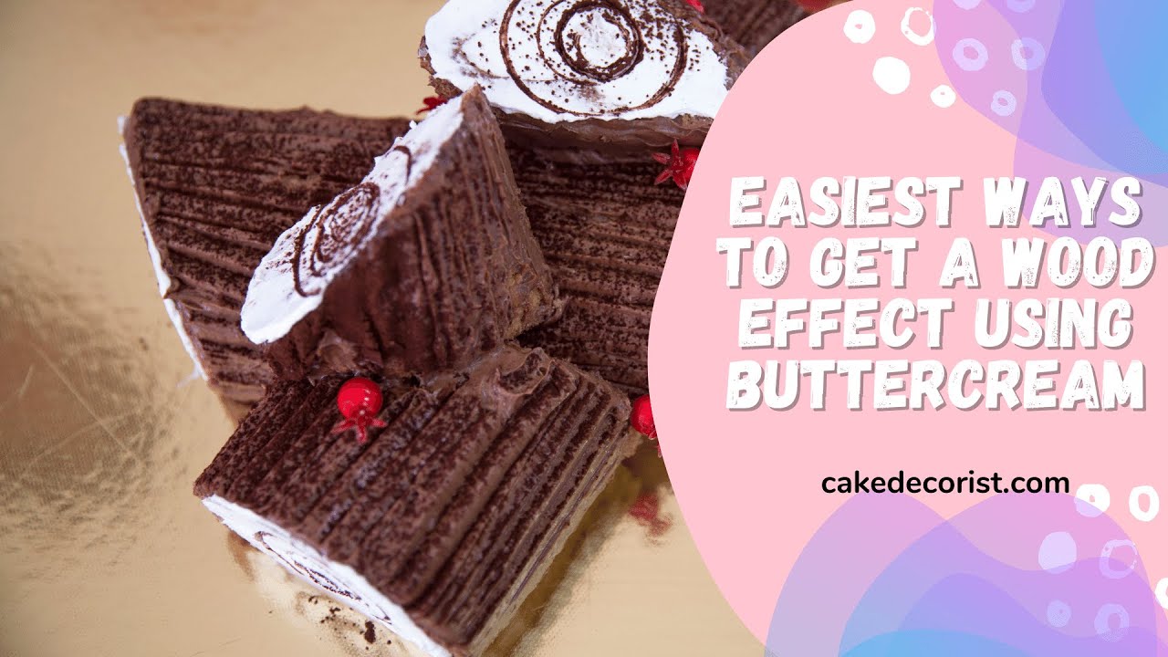 Easiest Ways to Get a Wood Effect Using Buttercream - YouTube