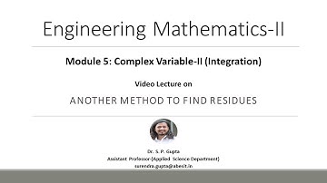 B.TECH | COMPLEX VARIABLE-II | METHOD TO FIND RESIDUE | Dr. S. P. GUPTA | ENGINEERING MATHEMATICS-II