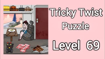 Tricky Twist Puzzle Level 69 Walkthrough Solution