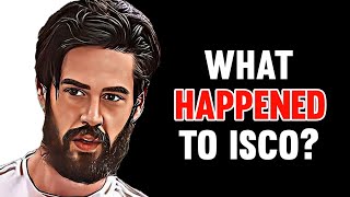 The Frustrating Decline Of Isco