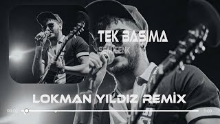 Semicenk - Tek Başıma  ( Lokman Yıldız Remix ) Ben Zaten Hep Tek Başımaydım Keman Cover