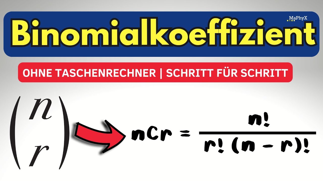 Was Ist Der Binomialkoeffizient Binomialkoeffizient ohne Hilfsmittel berechnen – Einfach erklärt