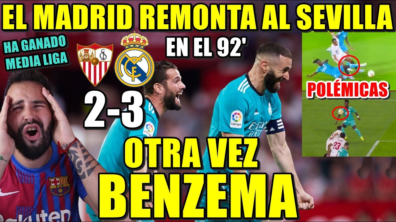 El MADRID REMONTA al SEVILLA y GANA 2-3 con GOL de BENZEMA en el 92 ...