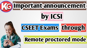 Important announcement by ICSI | CSEET Exams on 29th August 2020 | Through Remote Proctored Mode|