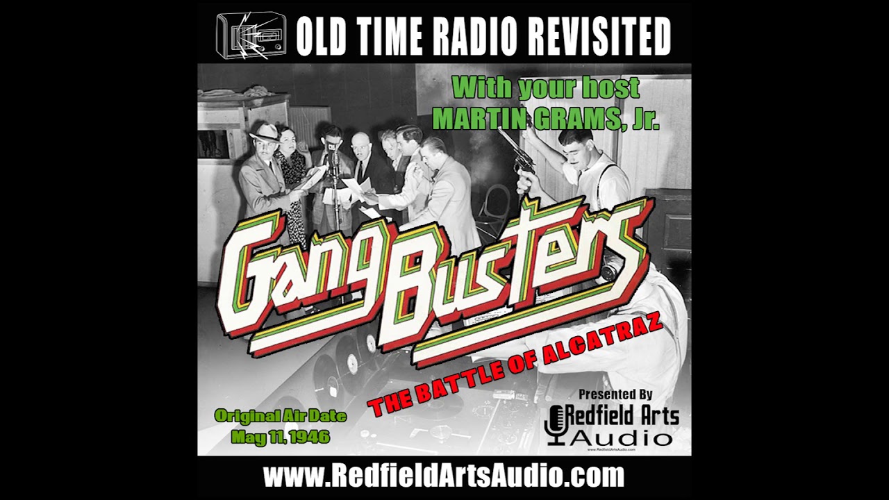 OLD TIME RADIO REVISITED With Martin Grams, Jr. - Gangbusters - The