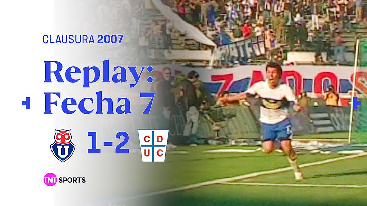 TNT Sports Replay Histórico | Universidad de Chile 1 - 2 Universidad Católica | Clausura 2007