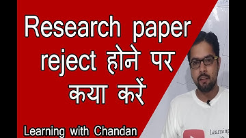 What to do if Research paper is rejected by Journal? - Learning with Chandan