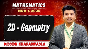 NDA Maths || 2D - Geometry in One Shot For NDA 1 2025 || BY PARVEEN SIR || Mission Khadakwasla