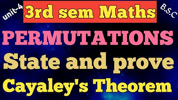 PERMUTATIONS /State and prove Cayaleys Theorem  /unit-4/3rd sem maths /expalination in Telugu