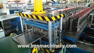 LMS Supermarket Shelf Panel Roll Forming Production Line