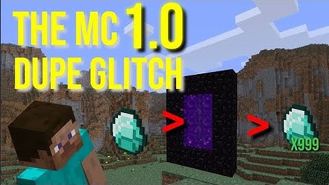 The Minecraft 1.0 Duplication Glitch