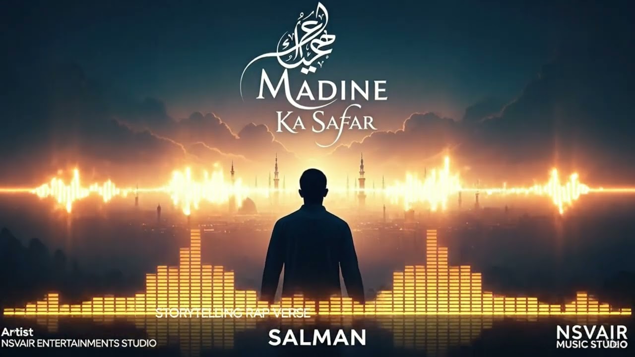 Madine Ka Safar | Emotional Cinematic Rap Naat 2025 | Ya Rasool Allah ﷺ | Heart Touching Madina