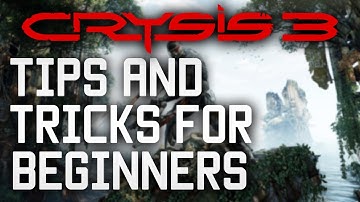 Tips & Tricks For Beginners - Crysis 3