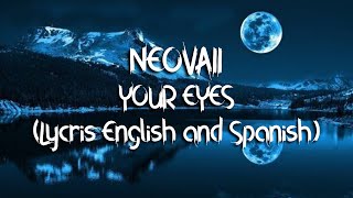 Neovaii - Your Eyes (Sub Español e Ingles) (Lycris English and Spanish)