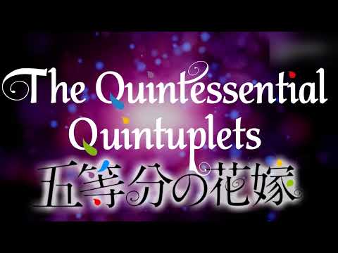 在 YouTube 上觀看「The Quintessential Quintuplets OST - Sukiyo -Two Hearts- By Nino」