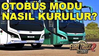 ETS2 1.49 & 1.50 OTOBÜS MODU NASIL KURULUR?