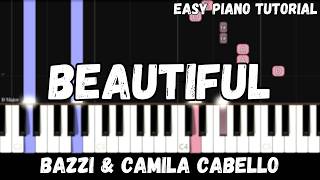 Bazzi - Beautiful ft. Camila Cabello (Easy Piano Tutorial)