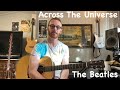 How to Play Across the Universe by The Beatles - Guitar Tutorial