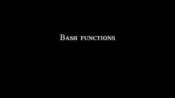 Bash functions