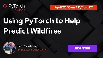 Using PyTorch to Help Predict Wildfires