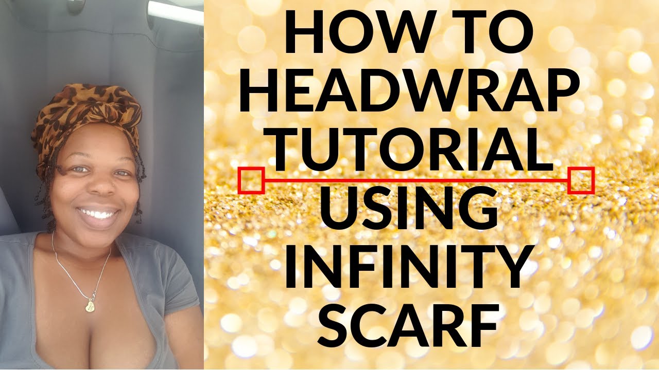 How To Headwrap TutorialUsing Infinity Scarf YouTube