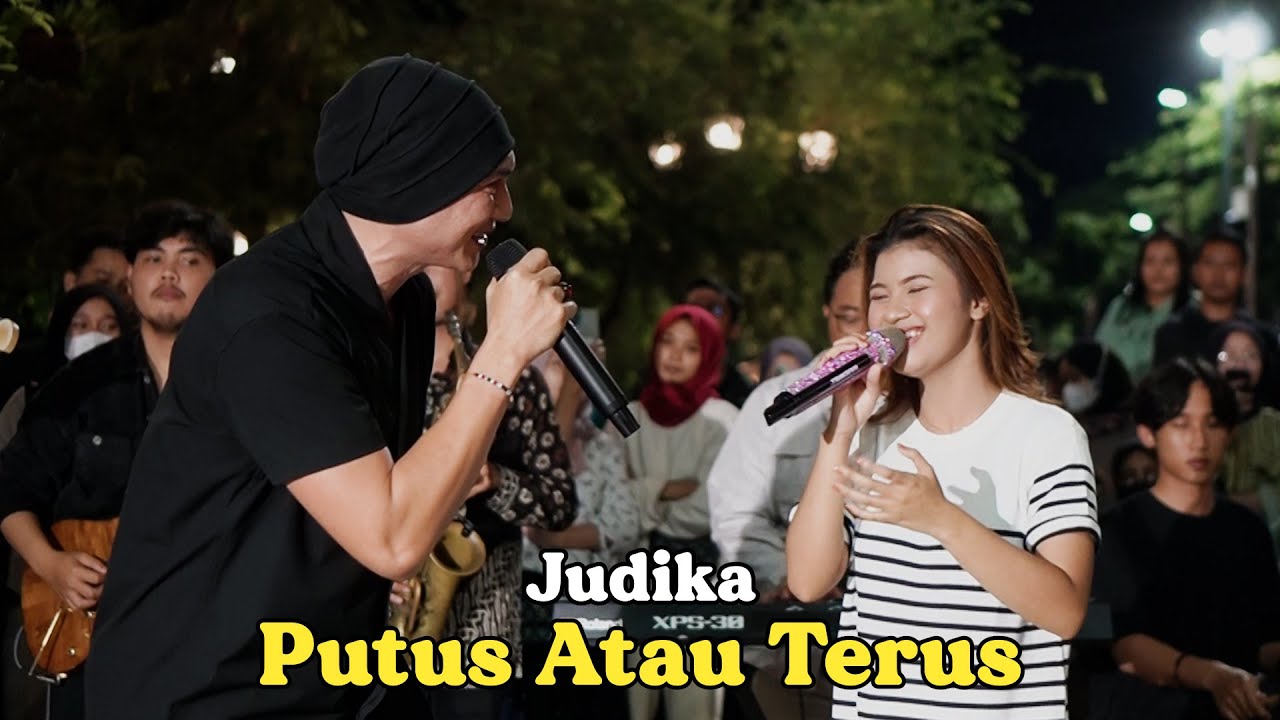 PUTUS ATAU TERUS - JUDIKA (LIVE MENDADAK NGAMEN) ANJI FEAT. NABILA MAHARANI WITH NM BOYS