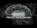 25. DÍL: PRÁCE S MYŠLENKAMI (KOGNITIVNĚ BEHAVIORÁLNÍ TERAPIE A MINDFULNESS)