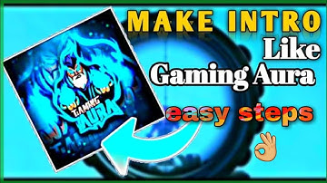How to make intro like Gaming Aura easy steps
