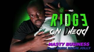 Ridge - Nasty Business