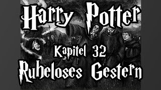 [Fanfiction] Harry Potter und die Schatten der Vergangenheit -32- Ruheloses Gestern