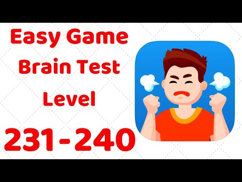 Easy Game - Brain Test Level 231 232 233 234 235 236 237 238 239 240 Walkthrough Solution