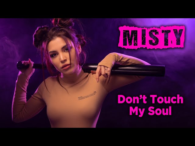 Misty - Don\'t Touch My Soul
