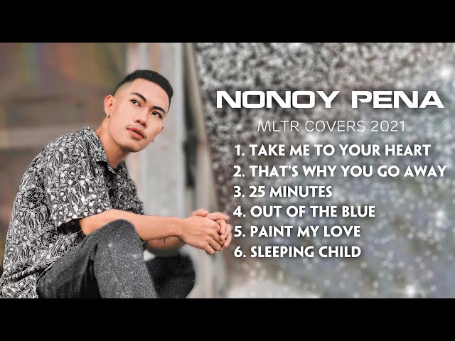 Nonoy Peña - Michael Learns To Rock Covers 2021 (Non-Stop Playlist) class=