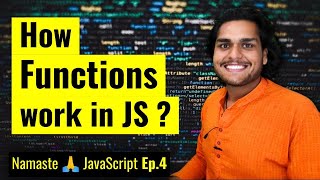 How functions work in JS ❤️ & Variable Environment | Namaste JavaScript Ep. 4