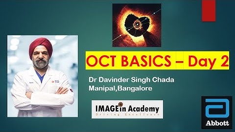 Basics of OCT Day 2   Dr Davinder Singh Chadha ABBOTT