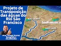 PROJETO DE TRANSPOSIÇÃO DO RIO SÃO FRANCISCO. Geografia, professor Thiago Soares.