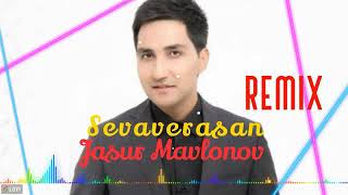 Jasur Mavlonov Sevaverasan Remix