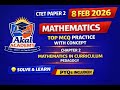 CTET Paper 2 Maths | Chapter 2 Mathematics in Curriculum Pedagogy | MCQ &amp; PYQS included | 8 Feb 2026