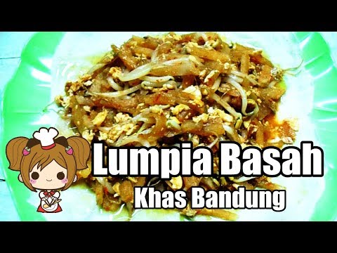 Resep dan Cara Membuat Lumpia Basah Khas bandung