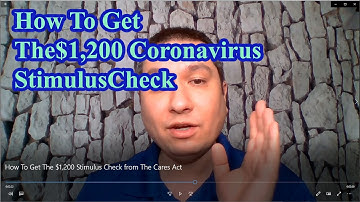 How To Get The $1,200 Stimulus Check from The Cares Act