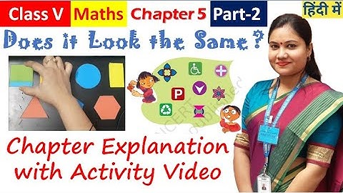 Does it Look the Same ? (Part 2) // NCERT Class 5 Maths Chapter 5 Explanation in Hindi + English