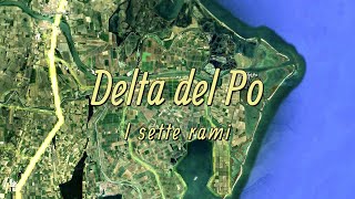 Delta del Po: I sette rami (da sud a nord)