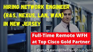 Hiring Network Engineer in NJ (F/T role with remote flexibility) - WAN, BGP, VPN, SD-WAN, ACI, etc.