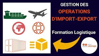 GESTION DES OPERATIONS D'IMPORT-EXPORT FORMATION LOGISTIQUE 2023